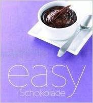 Easy Schokolade Rezeptbuch